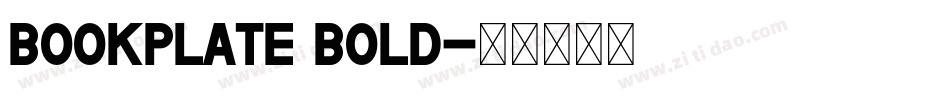 Bookplate Bold字体转换